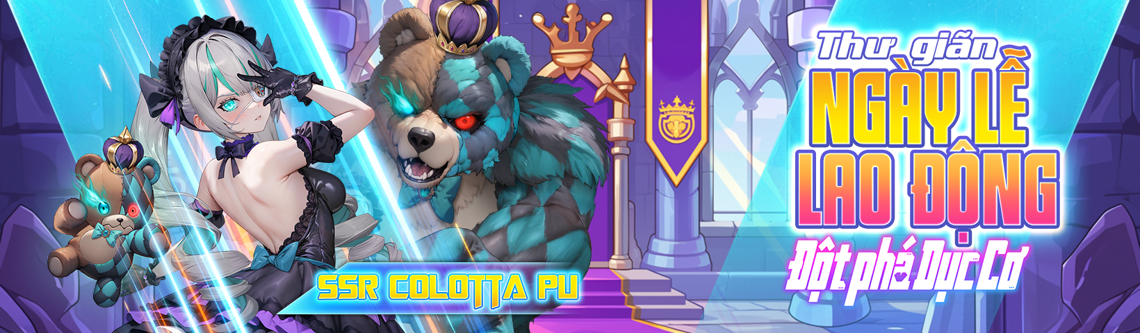 Thư giãn ngày Lễ Lao Động - SSR Colotta PU! - Đột Phá Dục Cơ